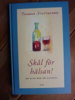 SK&Aring;L F&Ouml;R H&Auml;LSAN! En klok bok om alkohol