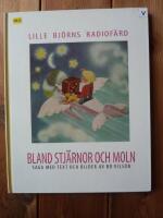 LILLE BJ&Ouml;RNS RADIOF&Auml;RD BLAND STJ&Auml;RNOR OCH MOLN