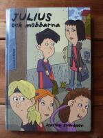 JULIUS OCH MOBBARNA
