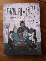 FAMILJEN F&Aring;GEL - F&Ouml;RST &Auml;R DET ROLIGT