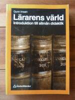 L&Auml;RARENS V&Auml;RLD - Introduktion till allm&auml;n didaktik