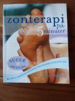 ZONTERAPI P&Aring; 5 MINUTER -  Enkla massagetekniker f&ouml;r h&auml;nder och f&ouml;tter
