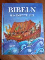 BIBELN FR&Aring;N B&Ouml;RJAN TILL SLUT