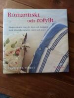 ROMANTISKT OCH ROFYLLT - Skapa vackra ting f&ouml;r hem och tr&auml;dg&aring;rd med klassiska r&auml;nder, rutor och rosor