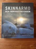 SKINNARMO OCH NORDOSTPASSAGEN - I Adolf Erik Nordenski&ouml;lds sp&aring;r