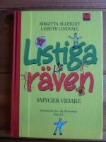 LISTIGA R&Auml;VEN SMYGER VIDARE : Litteraturen som v&auml;g till kunskap fr&aring;n &aring;r 4