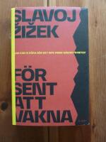 F&Ouml;R SENT ATT VAKNA - Vad kan vi g&ouml;ra n&auml;r det inte finns n&aring;gon framtid?