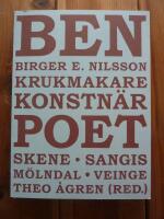 BIRGER E. NILSSON : KRUKMAKARE, KONSTN&Auml;R OCH POET