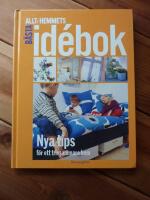 ALLT I HEMMETS B&Auml;STA ID&Eacute;BOK &ndash; Nya tips f&ouml;r ett trivsammare hem