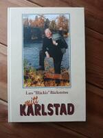 MITT KARLSTAD - Fr&aring;n 40-talets Haga till I 2:s jubelmuck 1994