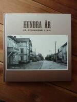 HUNDRA &Aring;R P&Aring; STORGATAN I KIL