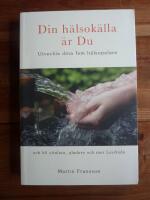 DIN H&Auml;LSOK&Auml;LLA &Auml;R DU - Utveckla dina fem h&auml;lsopelare