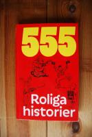 555 ROLIGA HISTORIER