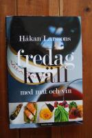 H&Aring;KAN LARSSONS FREDAGKV&Auml;LL MED MAT OCH VIN