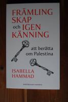 FR&Auml;MLINGSKAP OCH IGENK&Auml;NNING -  att ber&auml;tta om Palestina