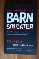 BARNSOLDATER. S&aring; kidnappar g&auml;ngen v&aring;r framtid