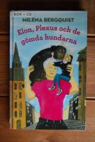 ELON, PLEXUS OCH DE G&Ouml;MDA HUNDARNA