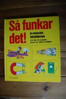 S&Aring; FUNKAR DET [en fantastisk faktabilderbok]