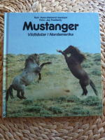 Mustanger -  Vildh&auml;star i Nordamerika