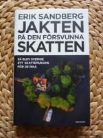 JAKTEN P&Aring; DEN F&Ouml;RSVUNNA SKATTEN - S&aring; blev Sverige ett skatteparadis f&ouml;r de rika
