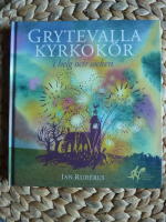 GRYTEVALLA KYRKOK&Ouml;R I HELG OCH S&Ouml;CKEN