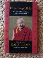 ETT MENINGSFULLT LIV. En introduktion till den buddhistiska v&auml;gen