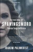 Hur man l&ouml;ser ett spaningsmord - Therese Tangs ber&auml;ttelse