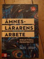&Auml;mnesl&auml;rarens arbete : didaktiska perspektiv