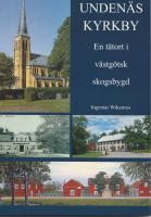 Unden&auml;s kyrkby. En t&auml;tort i v&auml;stg&ouml;tsk skogsbygd.