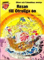 Resan till otroliga &ouml;n - Oliver och Colombinas &auml;ventyr 5