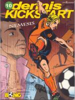 Dennis Kickstart  10  - Nemesis