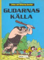  Gudarnas k&auml;lla - Johan och Pellevins &auml;ventyr 10 - Tintins &Auml;ventyrsklubb