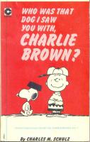 Who was that dog I saw you with, Charllie Brown?