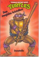 Teenage mutant hero TURTLES - Nr 3  - Den magiska kristallen - Donatello