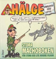  H&auml;lge. Stora machoboken f&ouml;r stora och lite mindre pojkar