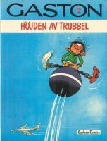 H&ouml;jden av trubbel  - Gaston 12