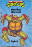 Teenage mutant hero TURTLES - Nr 4  - Shredders &aring;terkoms - Raphael