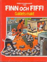 Guldets makt - Finn och Fiffi 26