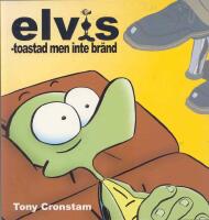 Elvis .  Toastad men inte br&auml;nd