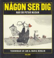  N&aring;gon ser dig n&auml;r du petar n&auml;san