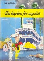 En kapten f&ouml;r mycket - Lucky Luke klassiker 49