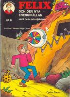 Felix och den nya energik&auml;llan - Album Nr 8