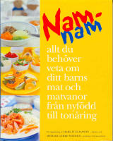 Nam-nam - Allt du beh&ouml;ver veta om ditt barns mat och matvanor fr&aring;n nyf&ouml;dd till ton&aring;ring