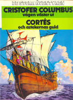 Christofer Columbus - v&auml;gen v&auml;sterut / Cort&eacute;s och aztekernas guld - De stora &auml;ventyren 4