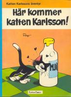 H&auml;r kommer Katten Karlsson ! -  Katten Karlssons &auml;ventyr 1