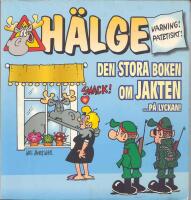H&auml;lge - den stora boken om jakten ... p&aring; lyckan