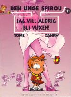 Jag vill aldrig bli vuxen  - Den unge Spirou 11