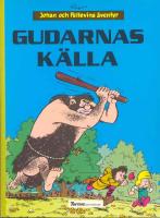 Gudarnas k&auml;lla - Johan och Pellevins &auml;ventyr 10 i Tintins &auml;ventyrsklubb
