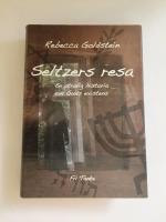 Seltzers resa : En otrolig historia om Guds existens