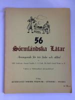 56 S&ouml;rml&auml;ndska l&aring;tar : Arrangerade f&ouml;r tv&aring; fioler och altfiol